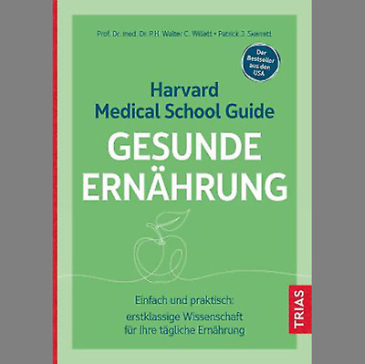 Foto zu dem Text "Harvard Medical School Guide: Alltagstaugliche, gesunde Ernährung"