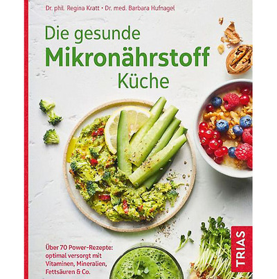 Foto zu dem Text "Neuer Ratgeber: “Die gesunde Mikronährstoff-Küche“"